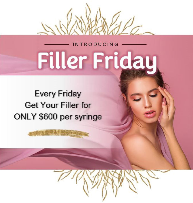 Filler Friday - Every Friday Get Your Filler for ONLY $600 per syringe.